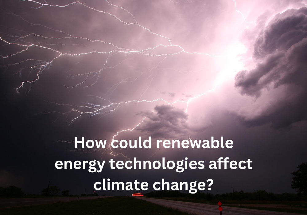 How could renewable energy technologies affect climate change?