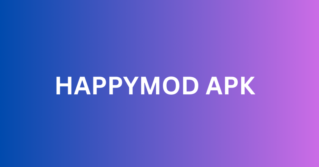 HAPPYMOD APK